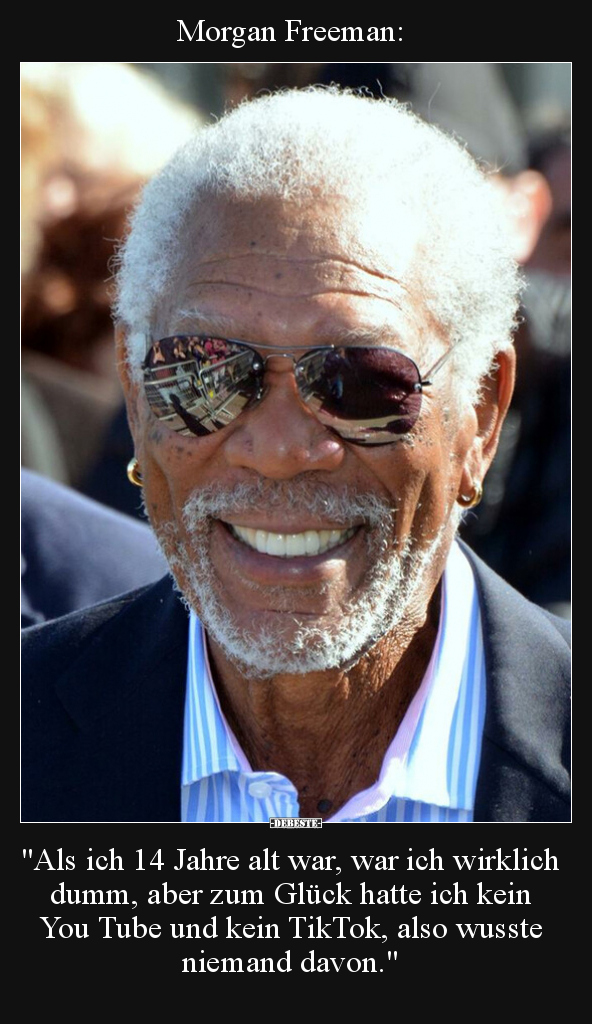 Morgan Freeman: "Als ich 14 Jahre alt war, war ich wirklich.." - Lustige Bilder | DEBESTE.de