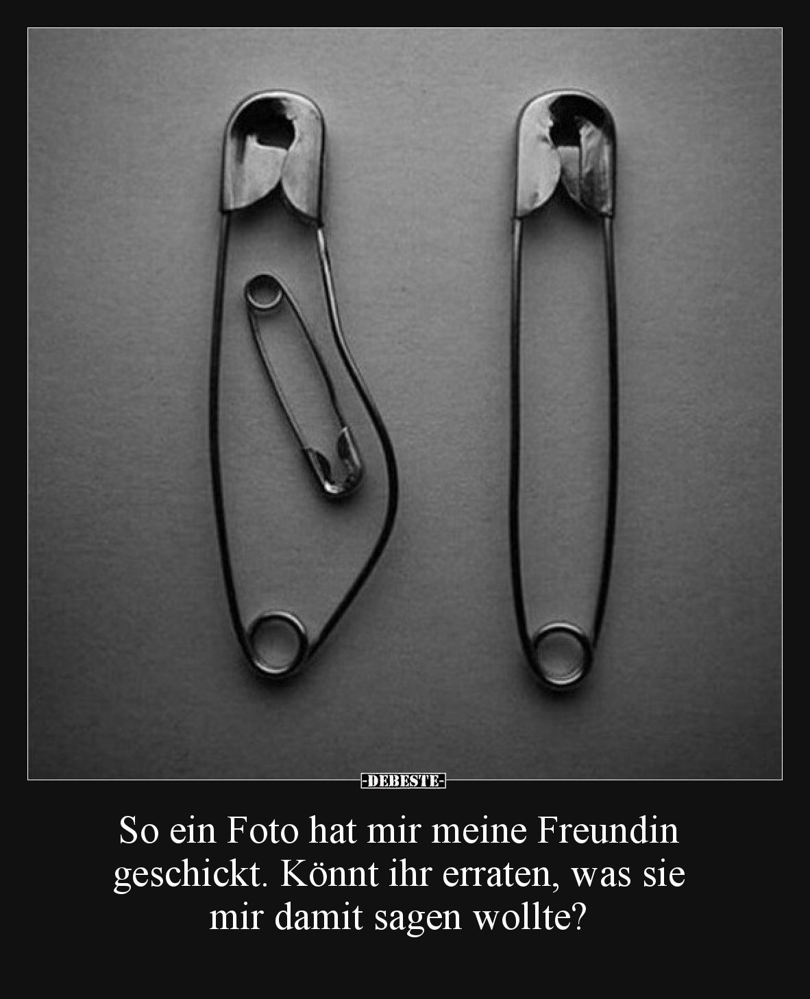 So ein Foto hat mir meine Freundin geschickt. Könnt ihr erraten, was sie mir damit sagen wollte?