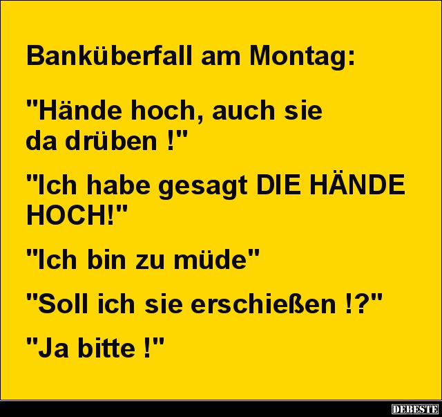 Banküberfall am Montag.. - Lustige Bilder | DEBESTE.de