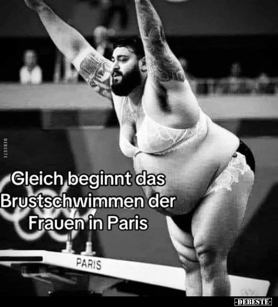 Gleich beginnt das Brustschwimmen der Frauen in Paris... - Lustige Bilder | DEBESTE.de