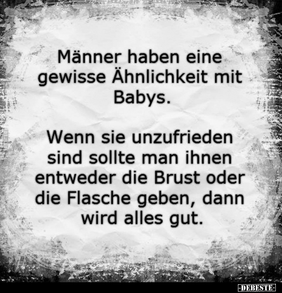 Männer haben eine gewisse Ähnlichkeit mit Babys.. - Lustige Bilder | DEBESTE.de