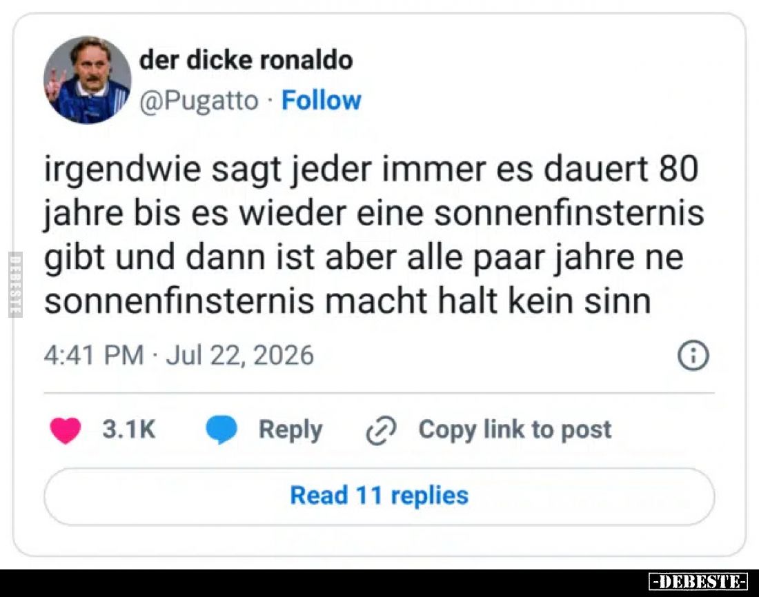 Irgendwie sagt jeder immer, es dauert 80 Jahre, bis es wieder eine Sonnenfinsternis gibt.
Und dann ist aber alle paar Jahre ...
