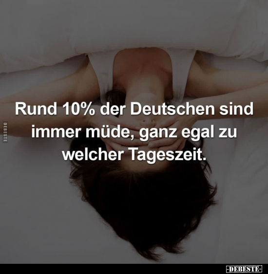 Rund 10% der Deutschen sind immer müde.. - Lustige Bilder | DEBESTE.de