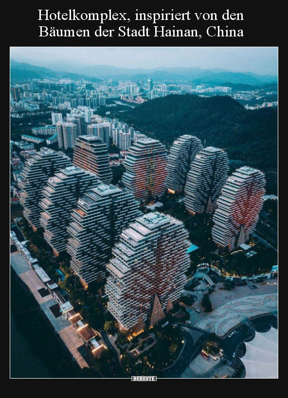 Hotelkomplex, inspiriert von den Bäumen der Stadt Hainan.. - Lustige Bilder | DEBESTE.de