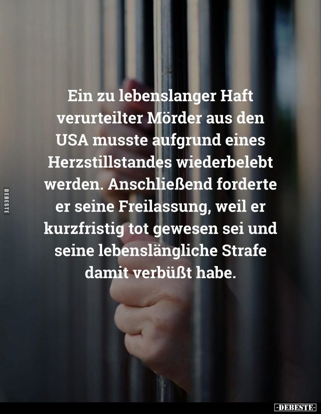 Ein zu lebenslanger Haft verurteilter Mörder aus den USA musste aufgrund eines Herzstillstandes wiederbelebt werden. Anschlie...