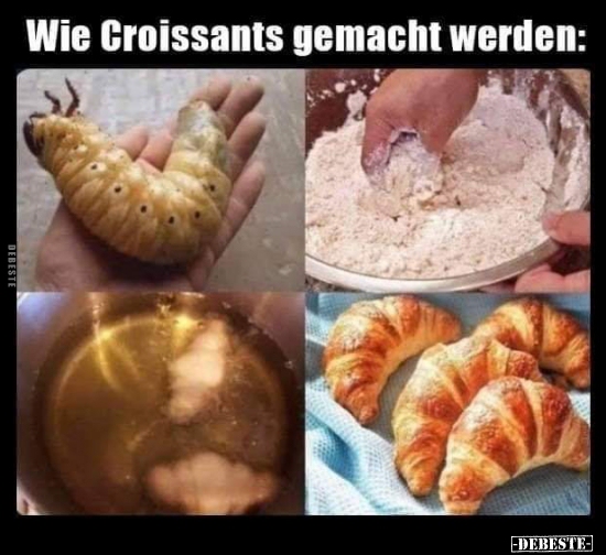 Wie Croissants gemacht werden... - Lustige Bilder | DEBESTE.de
