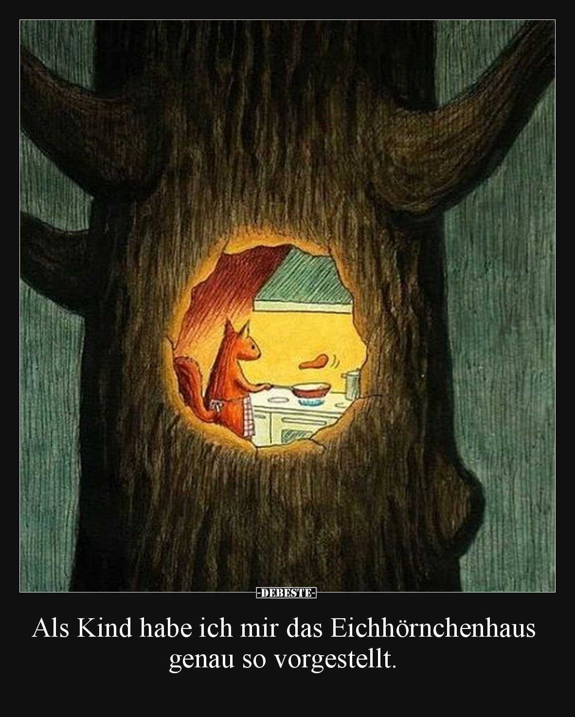 Als Kind habe ich mir das Eichhörnchenhaus genau so vorgestellt.