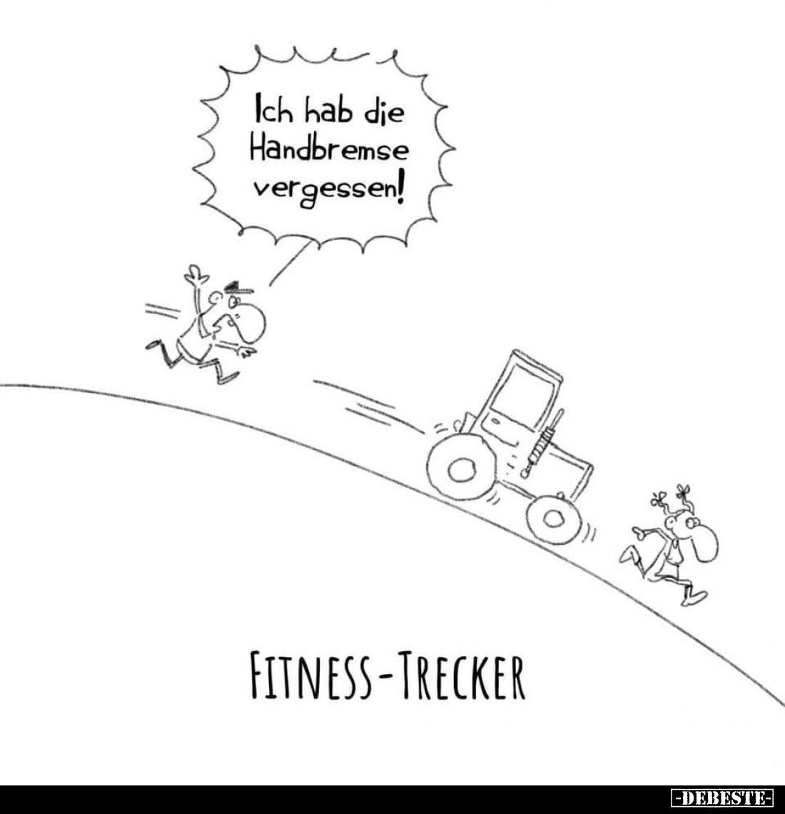 Fitness-Trecker: Ich hab die Handbremse vergessen!