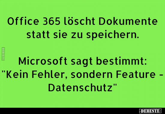 Office 365 löscht Dokumente statt sie zu speichern... - Lustige Bilder | DEBESTE.de