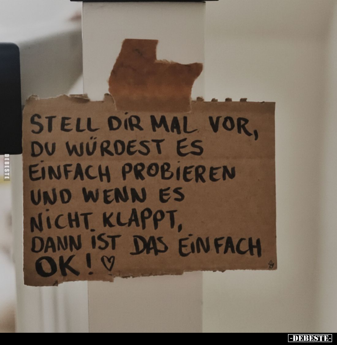 Stell dir mal vor, du würdest es einfach probieren und wenn es nicht klappt, dann ist das einfach ok!