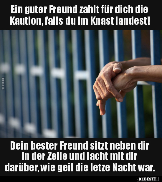 Ein guter Freund zahlt für dich die Kaution.. - Lustige Bilder | DEBESTE.de