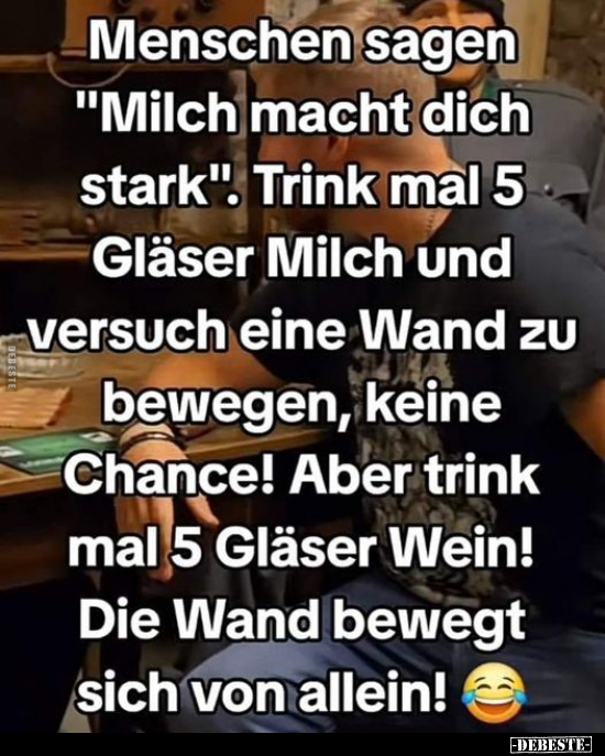 Menschen sagen "Milch macht dich stark".. - Lustige Bilder | DEBESTE.de