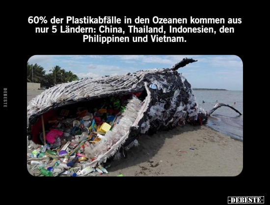60% der Plastikabfälle in den Ozeanen kommen.. - Lustige Bilder | DEBESTE.de
