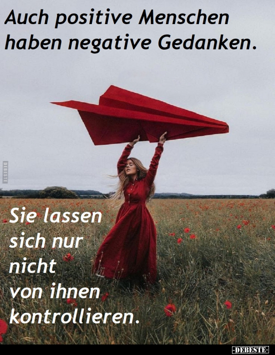 Auch positive Menschen haben negative Gedanken... - Lustige Bilder | DEBESTE.de