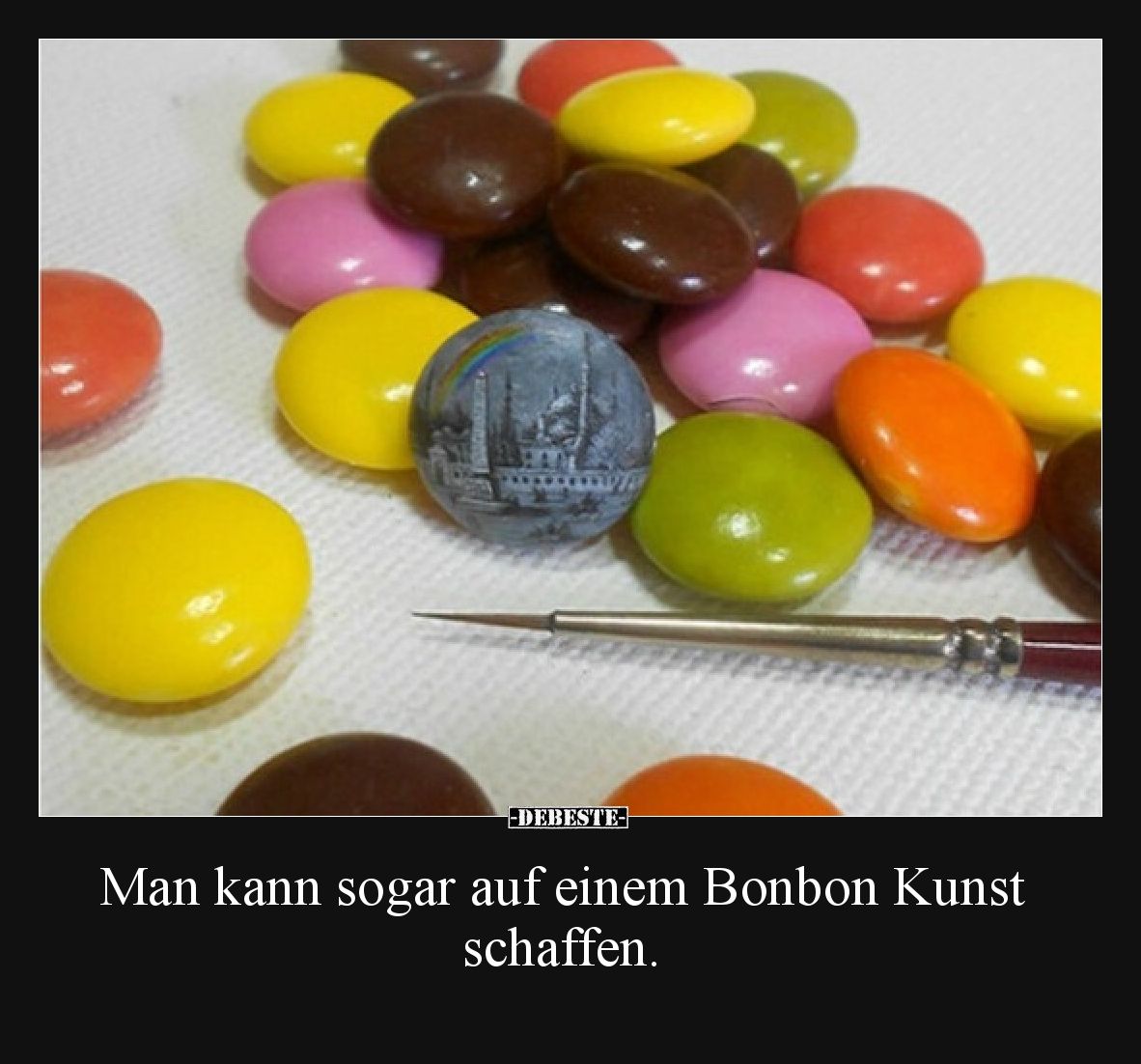 Man kann sogar auf einem Bonbon Kunst schaffen.