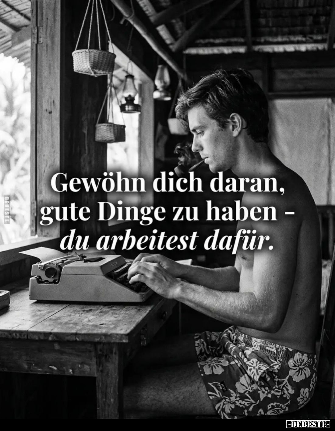 Gewöhn dich daran, gute Dinge zu haben du arbeitest dafür.