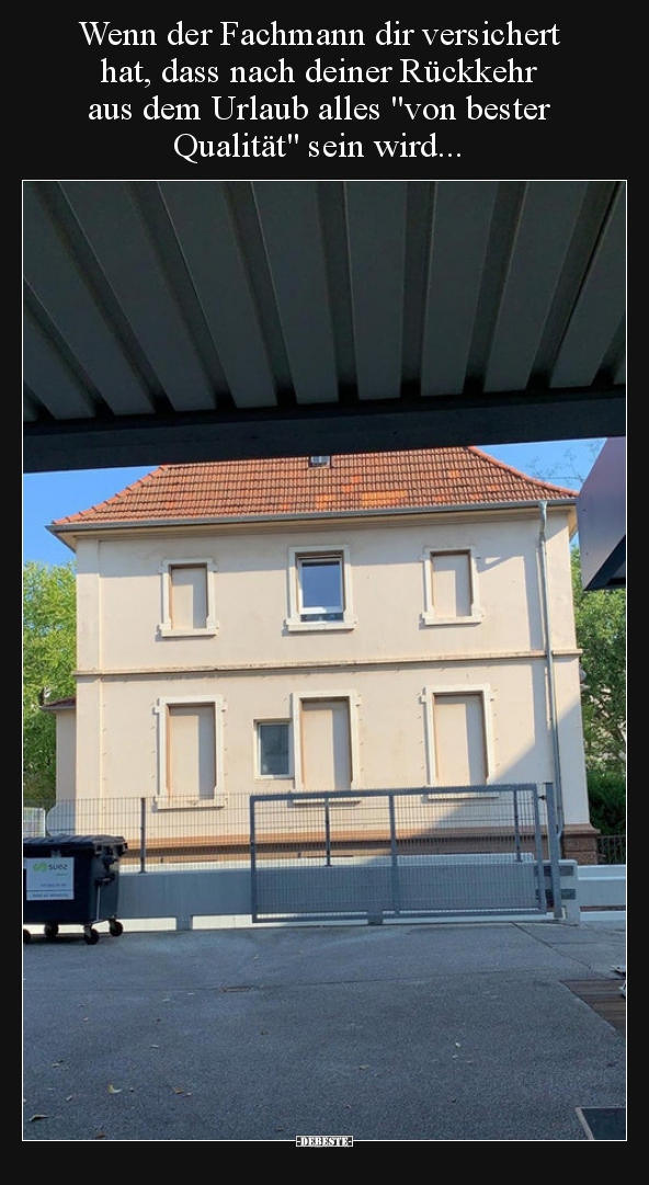 Wenn der Fachmann dir versichert hat, dass nach deiner..