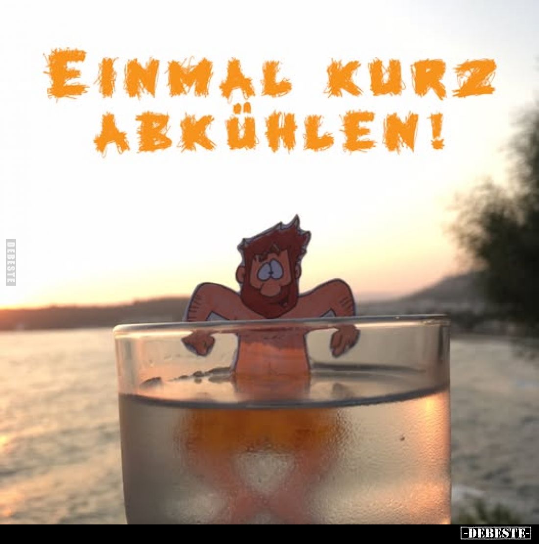 Einmal kurz abkühlen!