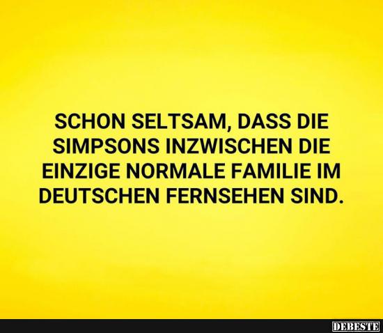 Schon seltsam, dass die Simpsons inzwischen die einzige normale Familie.. - Lustige Bilder | DEBESTE.de