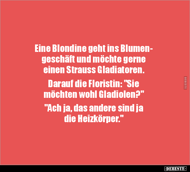 Eine Blondine geht ins Blumengeschäft und möchte gerne.. - Lustige Bilder | DEBESTE.de