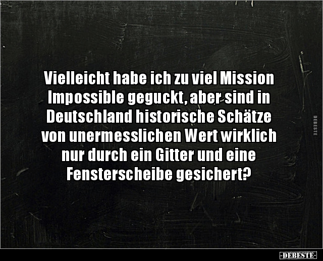 Vielleicht habe ich zu viel Mission Impossible geguckt.. - Lustige Bilder | DEBESTE.de