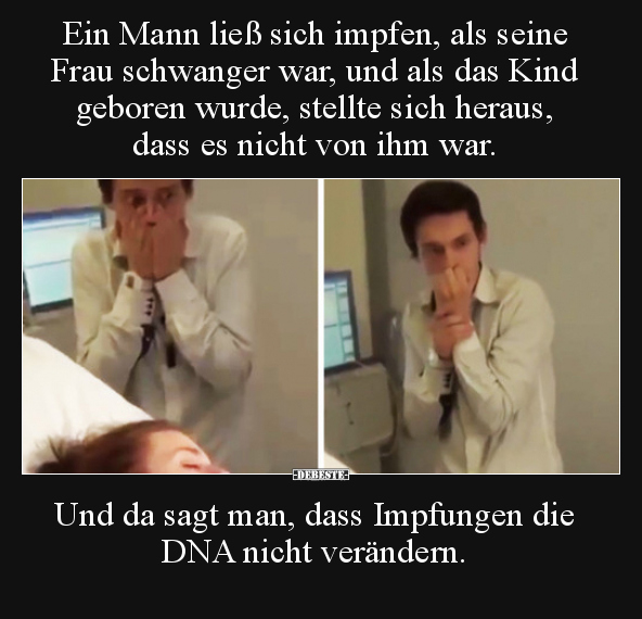 Ein Mann ließ sich impfen, als seine Frau schwanger war.. - Lustige Bilder | DEBESTE.de