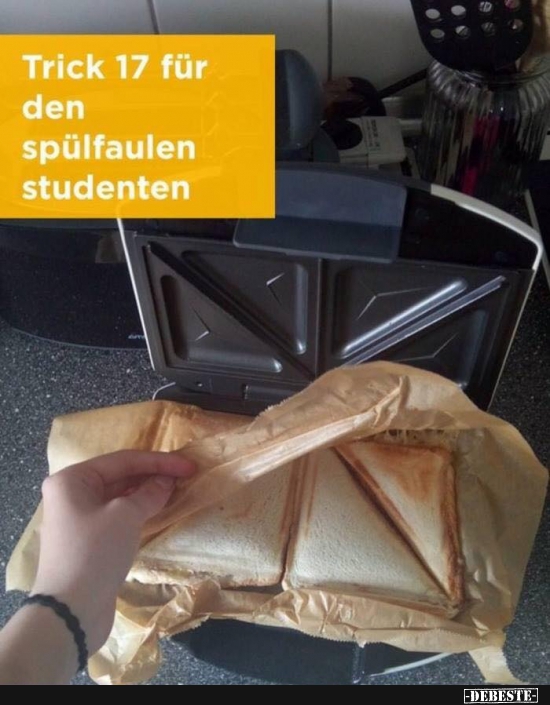 Trick 17 für den spülfaulen Studenten..