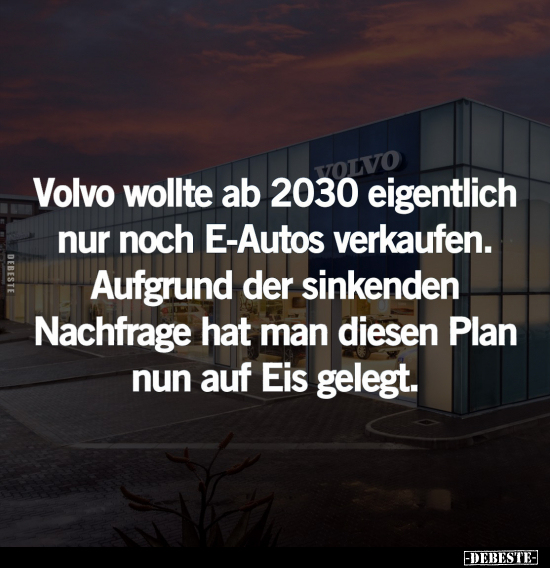 Volvo wollte ab 2030 eigentlich nur noch E-Autos verkaufen... - Lustige Bilder | DEBESTE.de