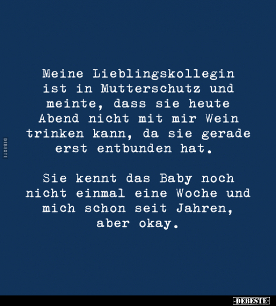 Meine Lieblingskollegin ist in Mutterschutz und meinte.. - Lustige Bilder | DEBESTE.de