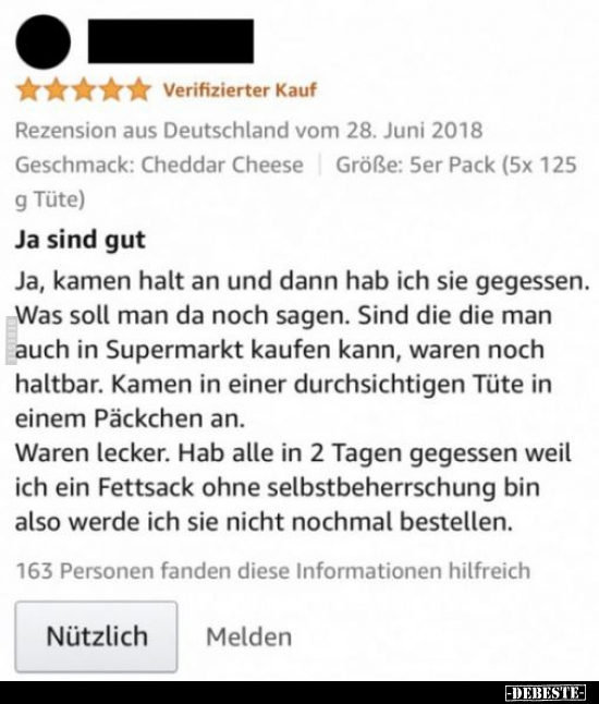 Ja, kamen halt an und dann hab ich sie gegessen...