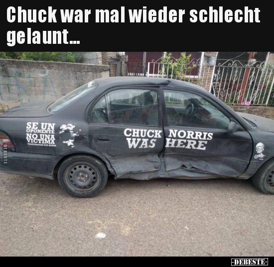 Chuck war mal wieder schlecht gelaunt...