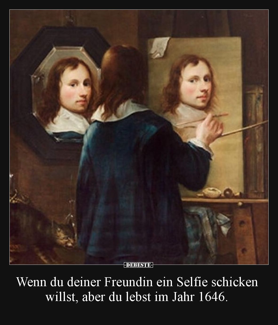 Wenn du deiner Freundin ein Selfie schicken willst, aber du lebst im Jahr 1646.