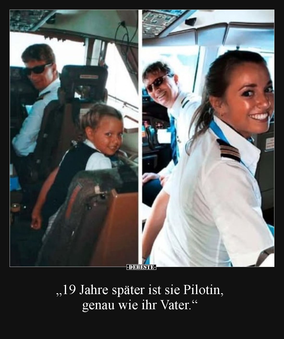 „19 Jahre später ist sie Pilotin, genau wie ihr Vater.“