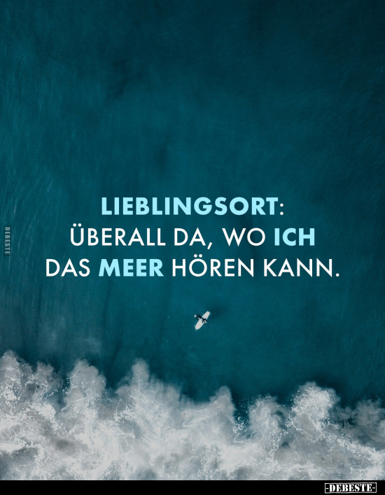 Lieblingsort: Überall da, wo ich das Meer hören kann... - Lustige Bilder | DEBESTE.de