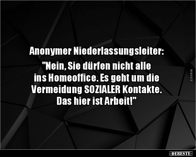 Anonymer Niederlassungsleiter: "Nein, Sie dürfen nicht.." - Lustige Bilder | DEBESTE.de