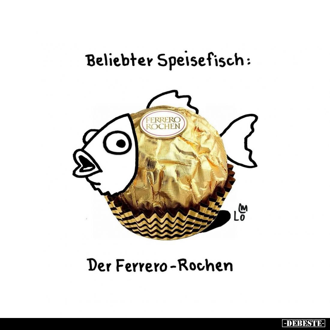 Beliebter Speisefisch:
Der Ferrero-Rochen.