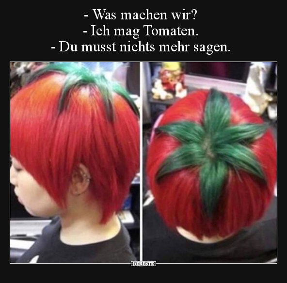 - Was machen wir? - Ich mag Tomaten. - Du musst nichts.. - Lustige Bilder | DEBESTE.de