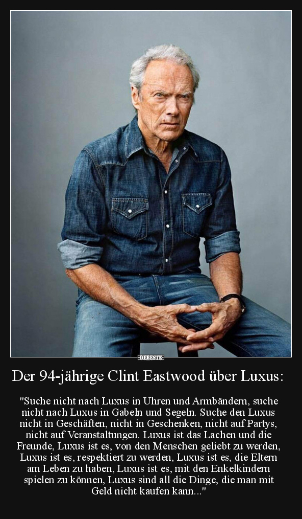 Der 94-jährige Clint Eastwood über Luxus.. - Lustige Bilder | DEBESTE.de