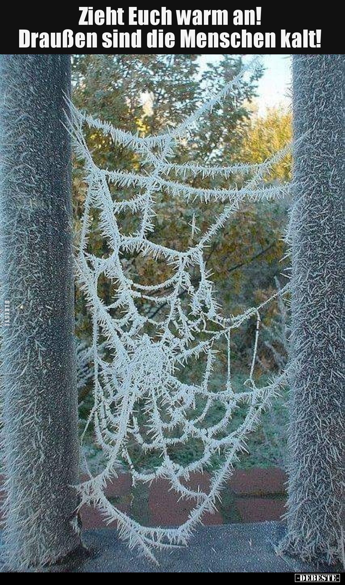 Zieht Euch warm an!
Draußen sind die Menschen kalt!