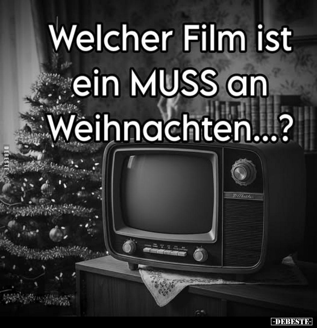 Welcher Film ist ein MUSS an Weihnachten...?.. - Lustige Bilder | DEBESTE.de