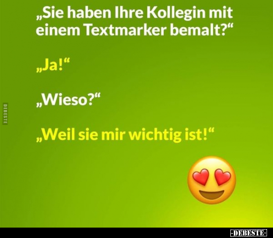 "Sie haben Ihre Kollegin mit einem Textmarker bemalt?".. - Lustige Bilder | DEBESTE.de