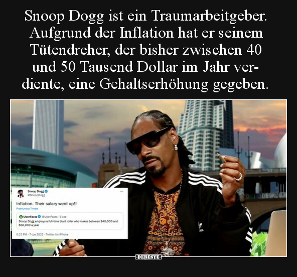 Snoop Dogg ist ein Traumarbeitgeber. Aufgrund der Inflation.. - Lustige Bilder | DEBESTE.de