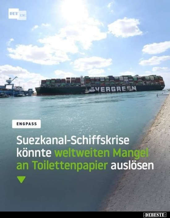 Suezkanal-Schiffskrise könnte weltweiten Mangel an.. - Lustige Bilder | DEBESTE.de