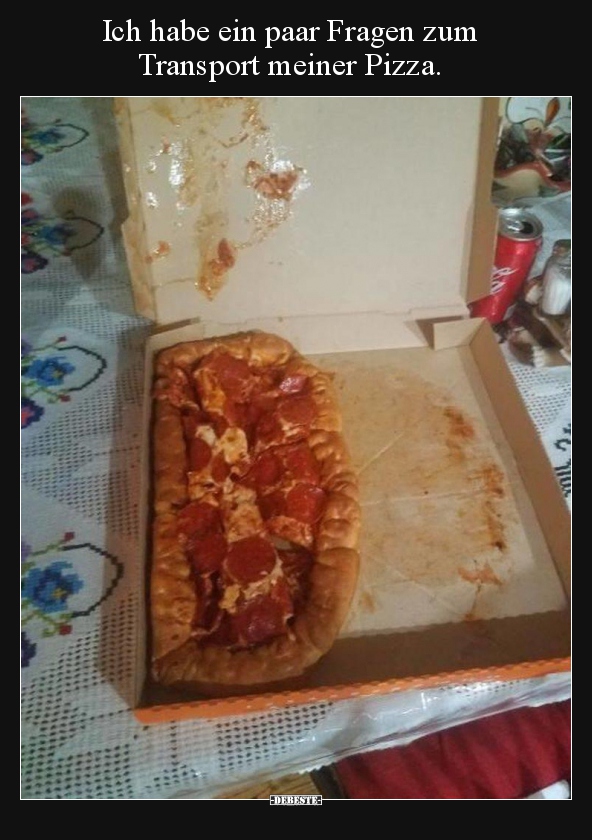 Ich habe ein paar Fragen zum Transport meiner Pizza...