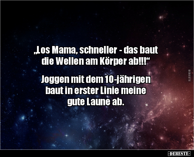 "Los Mama, schneller - das baut die Wellen am Körper.." - Lustige Bilder | DEBESTE.de
