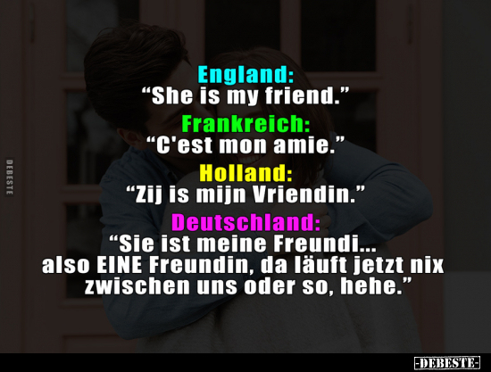 England: "She is my friend.".. - Lustige Bilder | DEBESTE.de