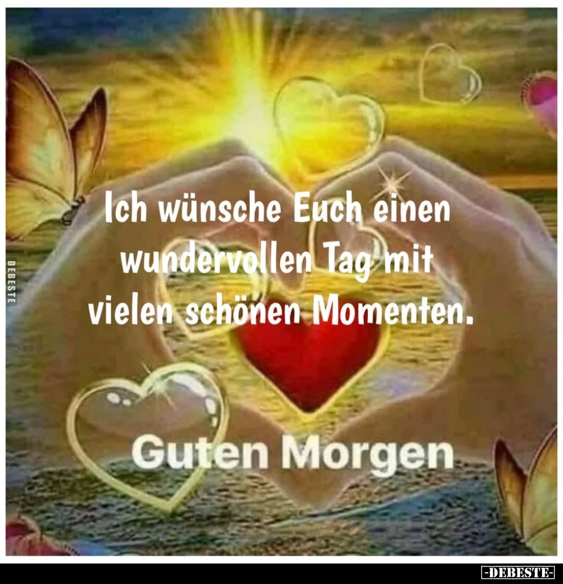 Ich wünsche Euch einen wundervollen Tag mit vielen schönen Momenten.
Guten Morgen