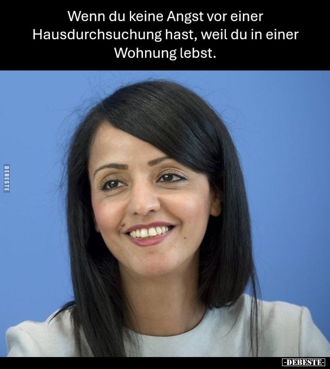 Wenn du keine Angst vor einer Hausdurchsuchung hast, weil du in einer Wohnung lebst.