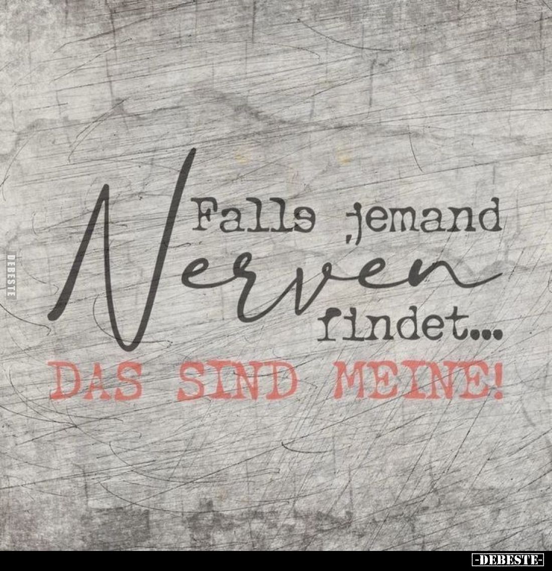 Falls jemand Nerven findet...
Das sind meine!