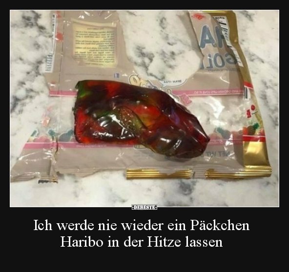 Ich werde nie wieder ein Päckchen Haribo in der Hitze.. - Lustige Bilder | DEBESTE.de